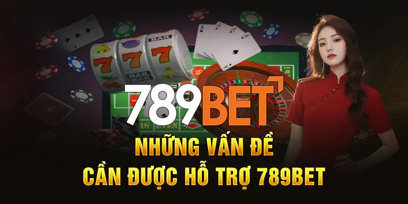Hỏi đáp nhanh HỖ TRỢ thắc mắc liên quan đến 789bet
