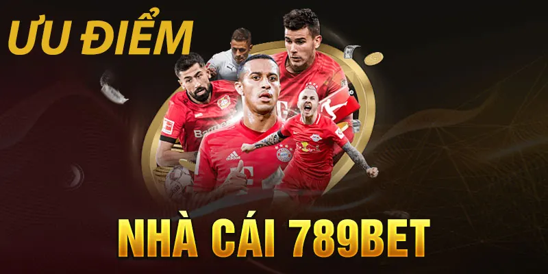 Những ưu điểm tuyệt vời nhất của sân chơi 789bet